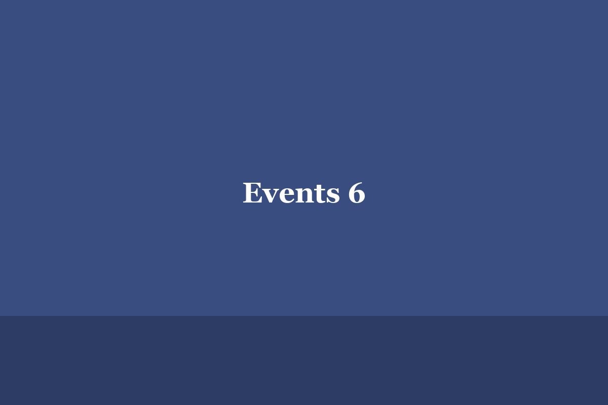 Events 6