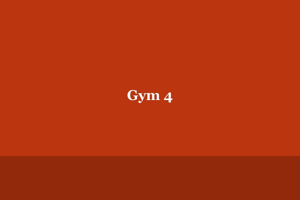 Gym 4