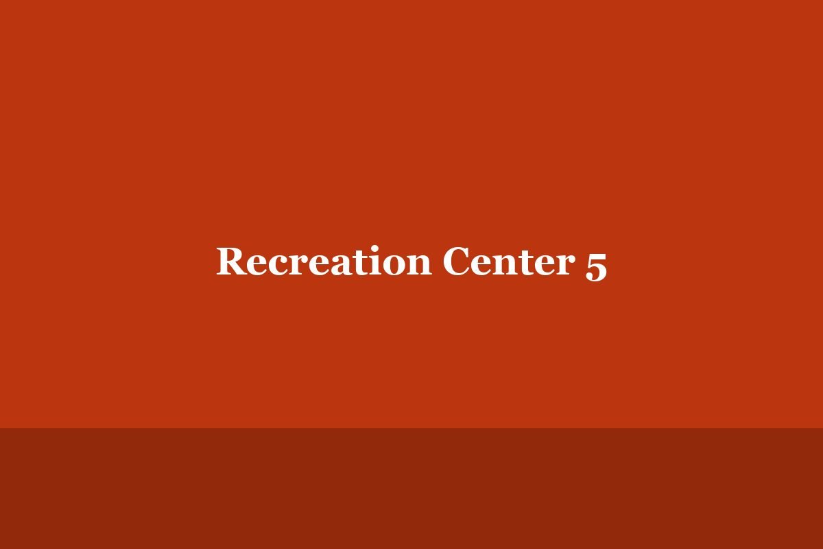 Recreation Center 5