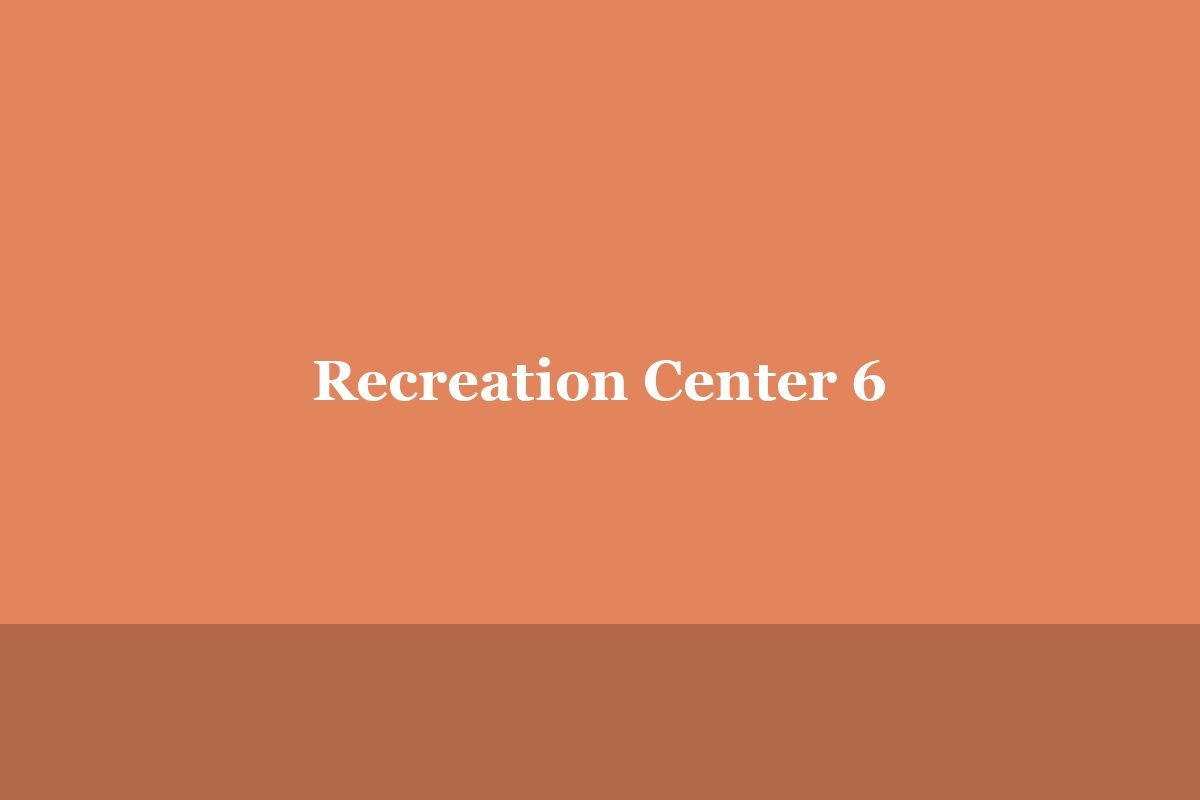 Recreation Center 6