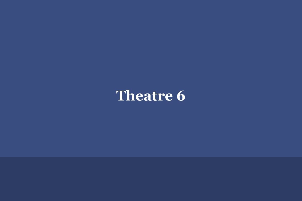 Theatre 6